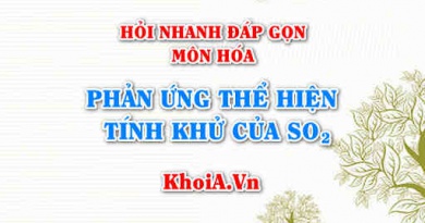 Phản ứng thể hiện tính Khử của SO2 (lưu huỳnh đioxit)? Hỏi nhanh đáp gọn môn Hóa